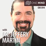 The Finders Course, Permanent Enlightenment, & Fundamental Wellbeing with Dr. Jeffery Martin