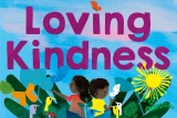 “Loving Kindness,” by Deborah Underwood